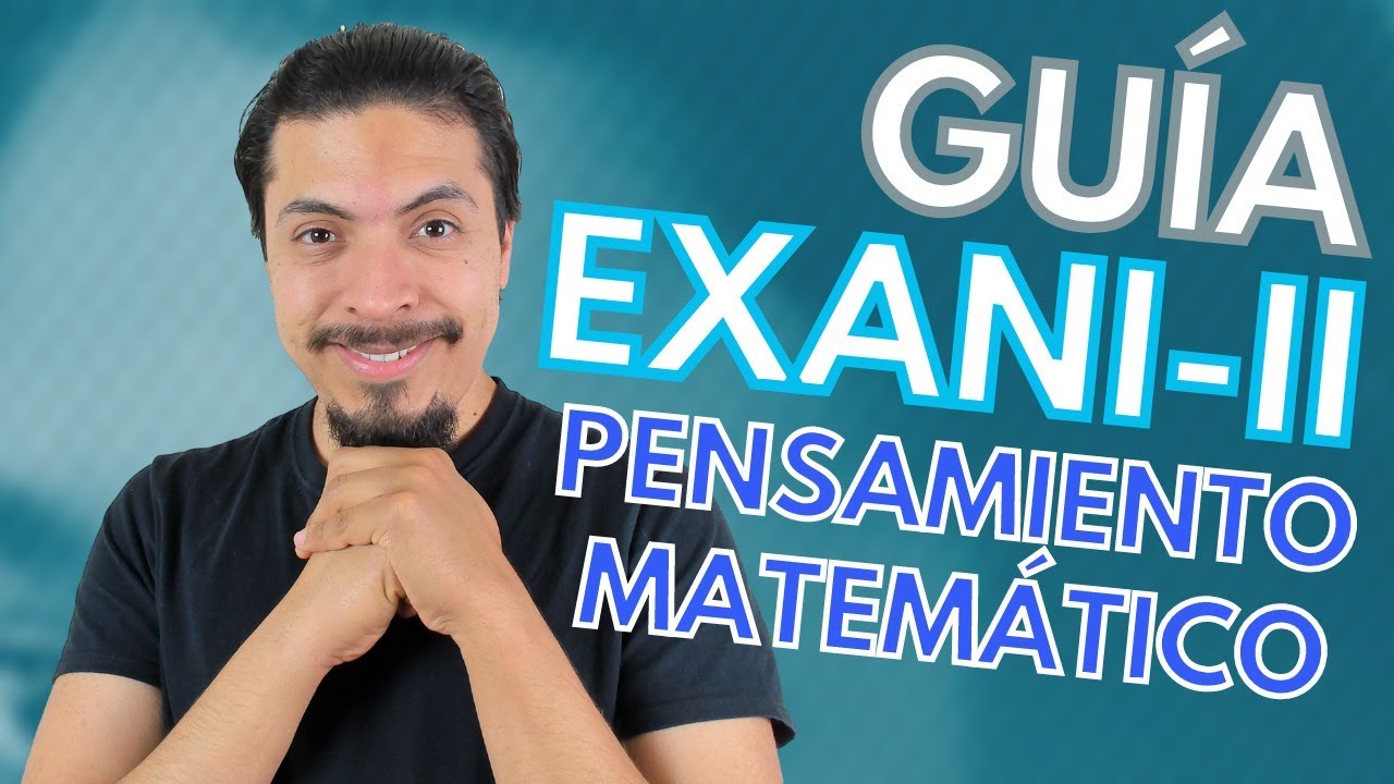Guía EXANI-II Pensamiento Matemático Completa | 60 Preguntas con HACKS