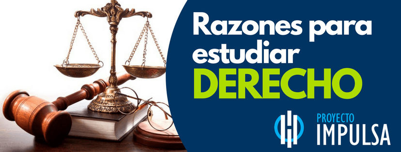 RAZONES PARA ESTUDIAR DERECHO licenciatura en derecho